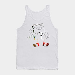 Remember the TRUE meaning of Easter. Tank Top